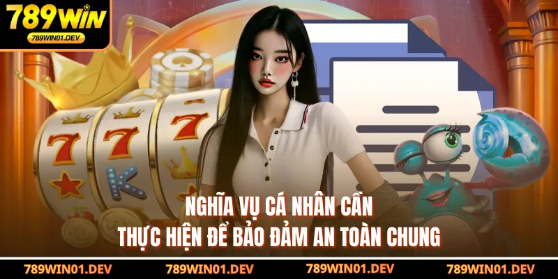 Nghĩa vụ cá nhân cần thực hiện để bảo đảm an toàn chung